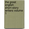 The Great English Short-Story Writers Volume 1 door Authors Various