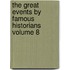 The Great Events by Famous Historians Volume 8