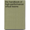 The Handbook of High-Performance Virtual Teams door Jill Nemiro
