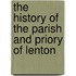 The History Of The Parish And Priory Of Lenton
