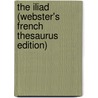 The Iliad (Webster's French Thesaurus Edition) door Reference Icon Reference