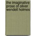 The Imaginative Prose of Oliver Wendell Holmes