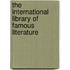 The International Library Of Famous Literature