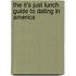 The It's Just Lunch Guide To Dating In America