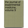The Journal Of Experimental Medicine, Volume 9 by Rockefeller Ins