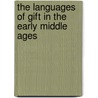 The Languages Of Gift In The Early Middle Ages door Wendy Davies