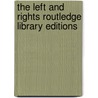 The Left and Rights Routledge Library Editions by Tom Campbell