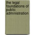 The Legal Foundations of Public Administration
