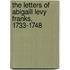 The Letters Of Abigaill Levy Franks, 1733-1748