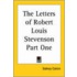 The Letters Of Robert Louis Stevenson Part One