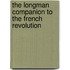 The Longman Companion To The French Revolution
