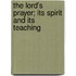 The Lord's Prayer; Its Spirit And Its Teaching