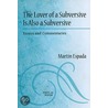 The Lover Of A Subversive Is Also A Subversive by MartíN. Espada