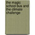 The Magic School Bus and the Climate Challenge