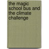 The Magic School Bus and the Climate Challenge door Joanna Cole