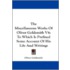 The Miscellaneous Works of Oliver Goldsmith V4