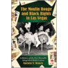 The Moulin Rouge and Black Rights in Las Vegas door Earnest N. Bracey
