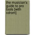 The Musician's Guide To Pro Tools [with Cdrom]