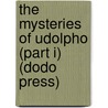 The Mysteries Of Udolpho (Part I) (Dodo Press) by Anne Radcliffe