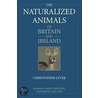 The Naturalized Animals Of Britain And Ireland door Christopher Lever