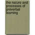 The Nature And Processes Of Preverbal Learning
