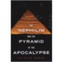 The Nephilim and the Pyramid of the Apocalypse