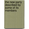 The New Party Described By Some Of Its Members door Bath) Reid Andrew (Royal United Hospital Nhs Trust