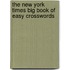 The New York Times Big Book of Easy Crosswords