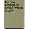 The New Zealand File Level 2 [with Cd (audio)] by Richard MacAndrew