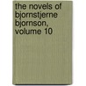 The Novels Of Bjornstjerne Bjornson, Volume 10 by B. Bjrnson
