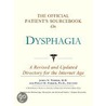 The Official Patient's Sourcebook On Dysphagia by Icon Health Publications