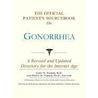 The Official Patient's Sourcebook On Gonorrhea door Icon Health Publications