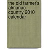 The Old Farmer's Almanac Country 2010 Calendar door Onbekend
