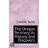 The Oregon Territory Its History And Discovery