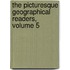 The Picturesque Geographical Readers, Volume 5