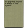 The Pilgrim's Progess In Words Of One Syllable by Lucy Aikin