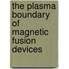 The Plasma Boundary of Magnetic Fusion Devices door P.C. Stangeby