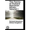 The Poems Of Richard Monckton Milnes, Volume I by Richard Monckton Milnes Houghton