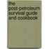 The Post-Petroleum Survival Guide and Cookbook