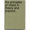 The Principles Of Chess In Theory And Practice by James Mason