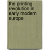 The Printing Revolution In Early Modern Europe by Elizabeth L. Eisenstein
