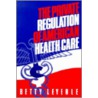 The Private Regulation Of American Health Care by Betty Leyerle