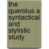 The Querolus A Syntactical And Stylistic Study by George Wesley Johnston