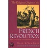 The Religious Origins Of The French Revolution door Dale K. Van Kley