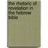 The Rhetoric Of Revelation In The Hebrew Bible