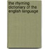 The Rhyming Dictionary Of The English Language
