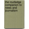 The Routledge Companion to News and Journalism door Stuart Allan