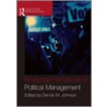 The Routledge Handbook Of Political Management door Dennis W. Johnson