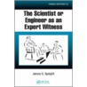 The Scientist or Engineer as an Expert Witness door Speight G.