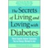 The Secrets of Living and Loving with Diabetes